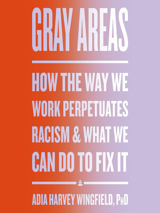 Title details for Gray Areas by Adia Harvey Wingfield - Available